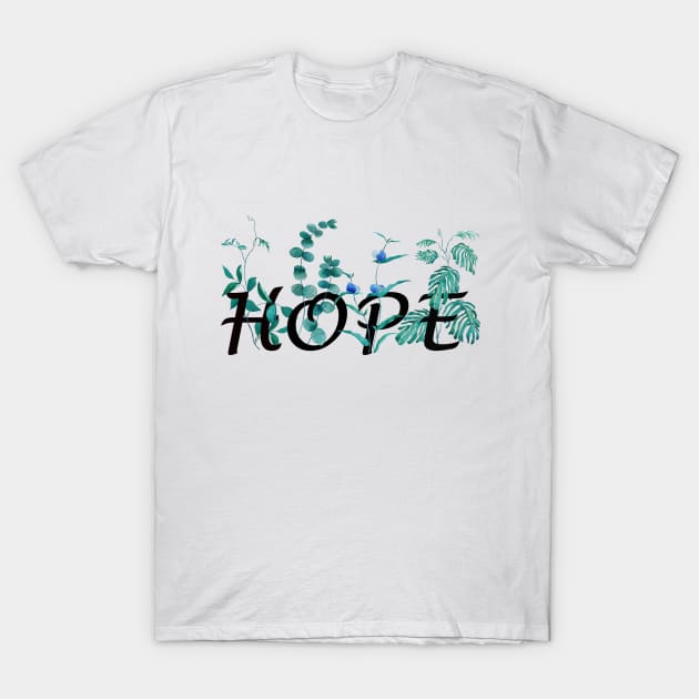 HOPE CALLIGRAPHY DESIGN T-Shirt by colorandcolor